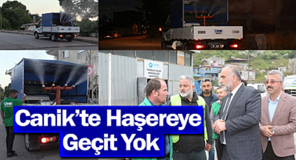 Canik'te Haşereye Geçit Yok