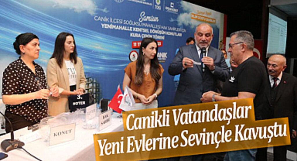 Canikli Vatandaşlar Yeni Evlerine Sevinçle Kavuştu