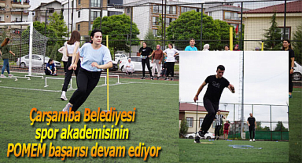 Çarşamba Belediyesi spor akademisinin POMEM başarısı devam ediyor