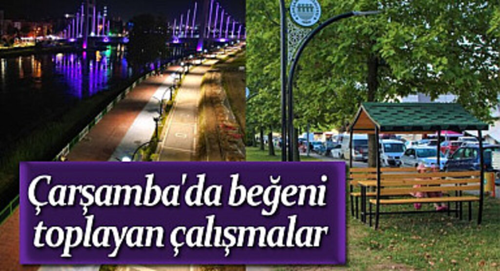 Çarşamba'da beğeni toplayan çalışmalar