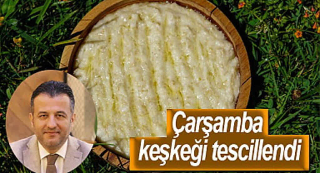 Çarşamba keşkeği tescillendi
