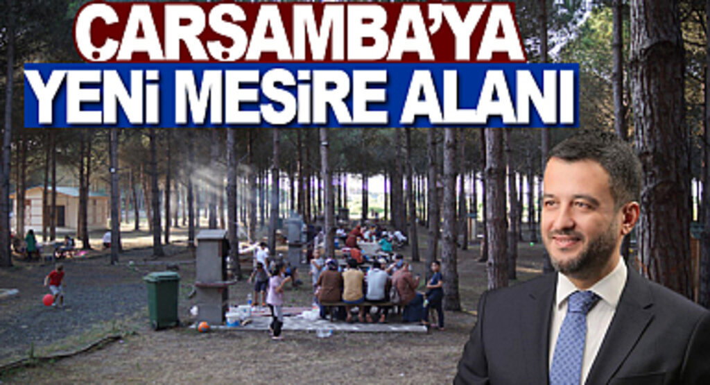 Çarşamba'ya Yeni Mesire Alanı