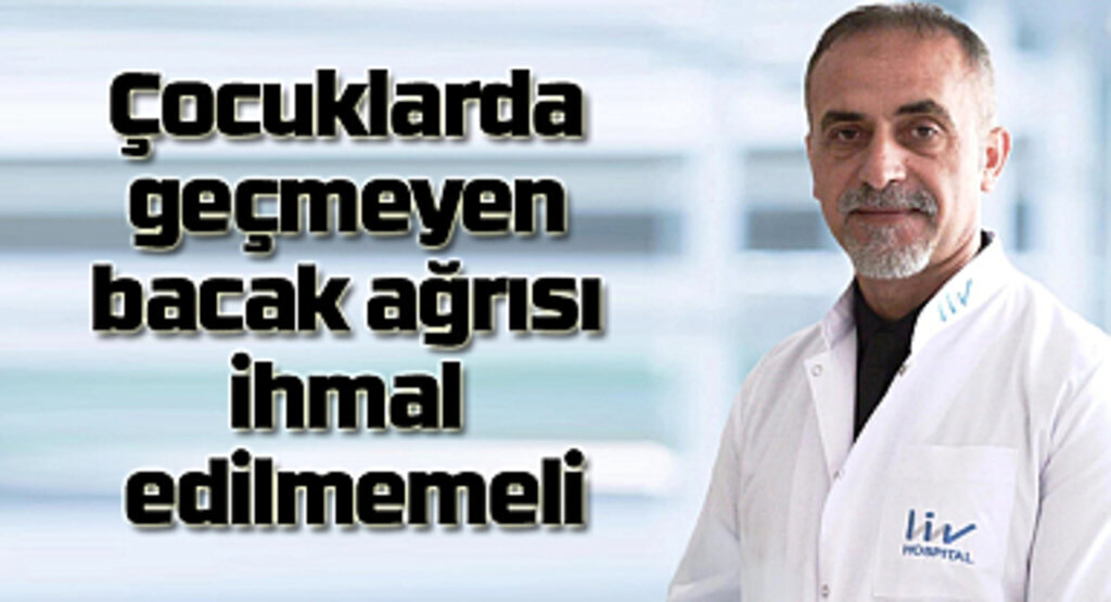 Çocuklarda bacak ağrısı neden olur? Çocuklarda geçmeyen bacak ağrısı 