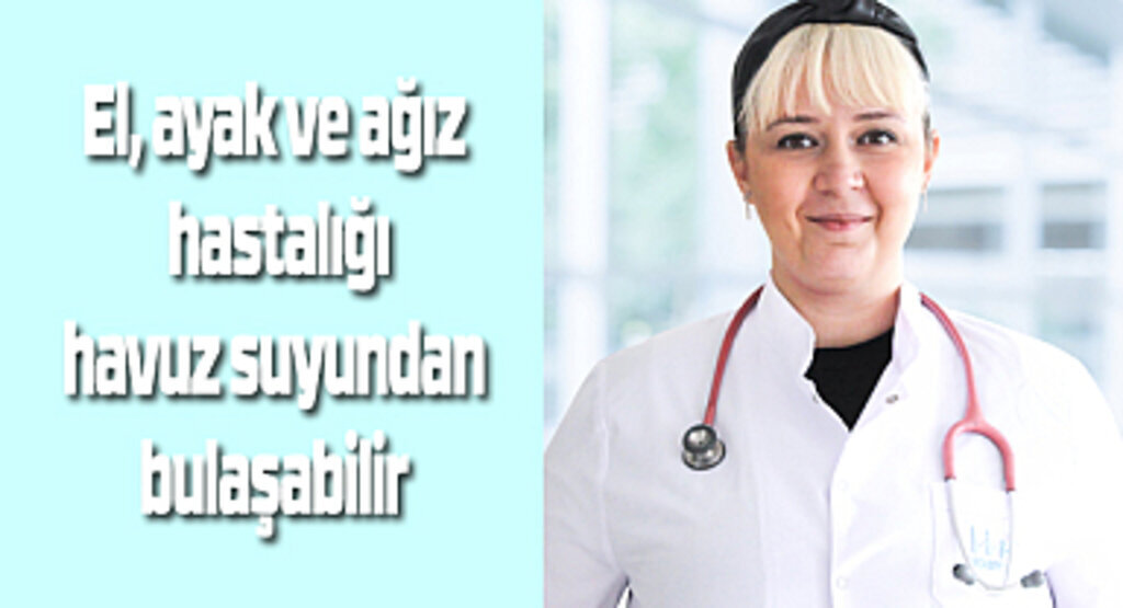 El, ayak ve ağız hastalığı havuz suyundan bulaşabilir