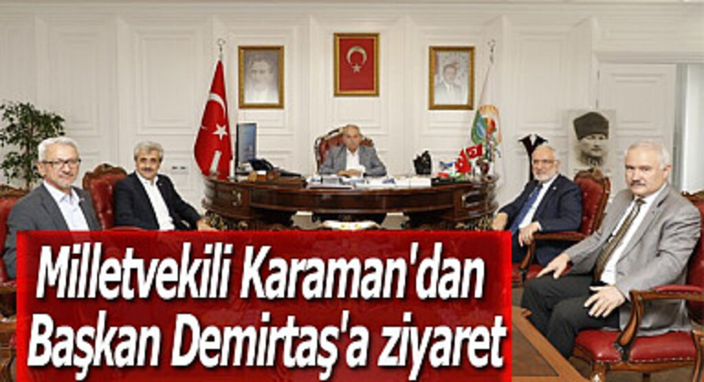 Milletvekili Karaman'dan Başkan Demirtaş'a ziyaret
