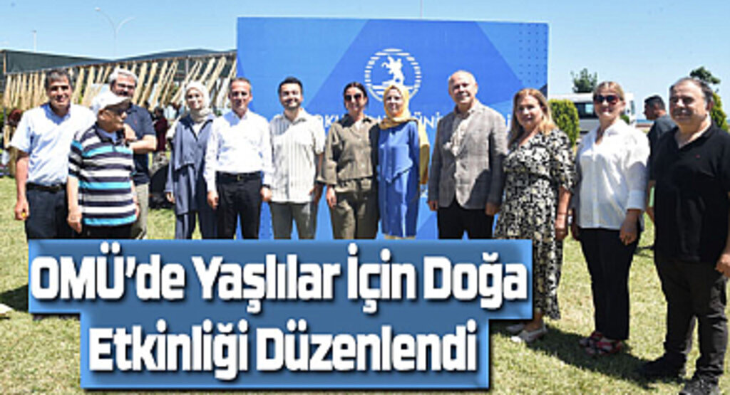 OMÜ'de Yaşlılar İçin Doğa Etkinliği Düzenlendi