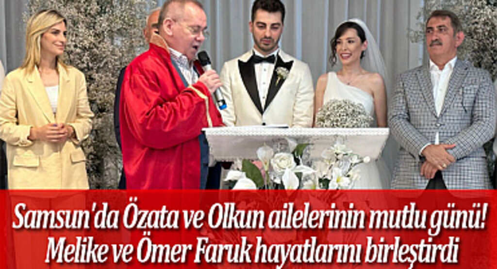 Özata ve Olkun ailelerinin mutlu günü