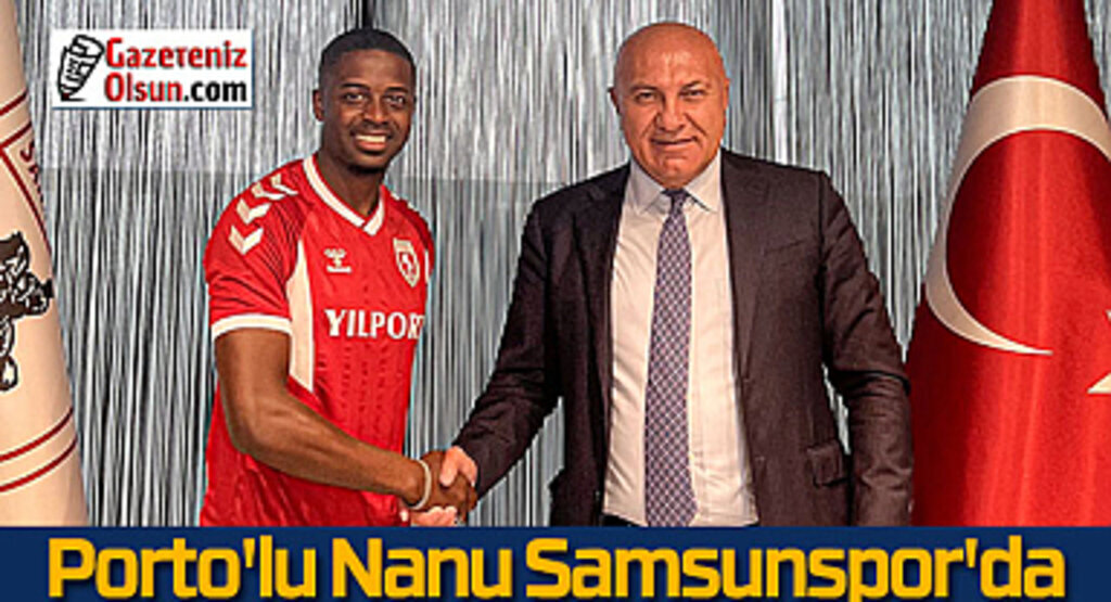 Porto'lu Nanu Samsunspor'da! Nanu kimdir?