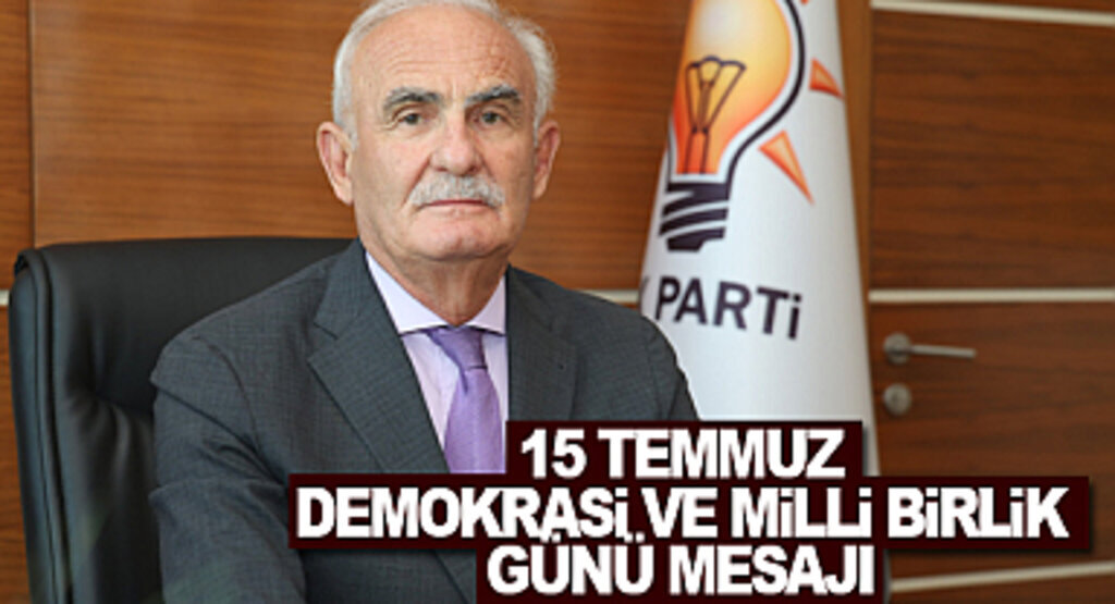 Samsun Milletvekili Yılmaz'dan 15 Temmuz Mesajı