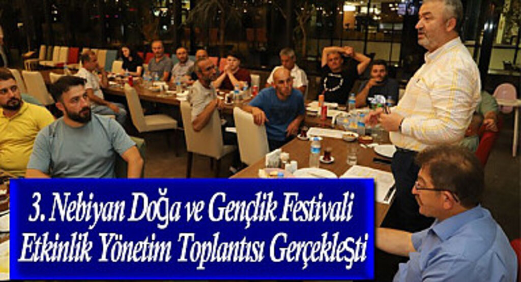 3. Nebiyan Doğa ve Gençlik Festivali yönetim toplantısı yapıldı