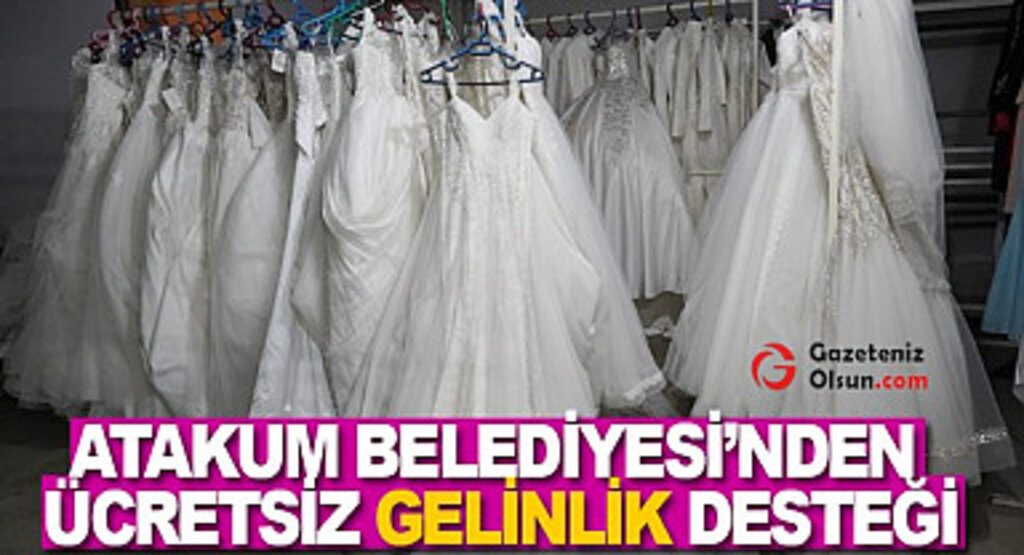 Atakum Belediyesi’nden ücretsiz gelinlik desteği