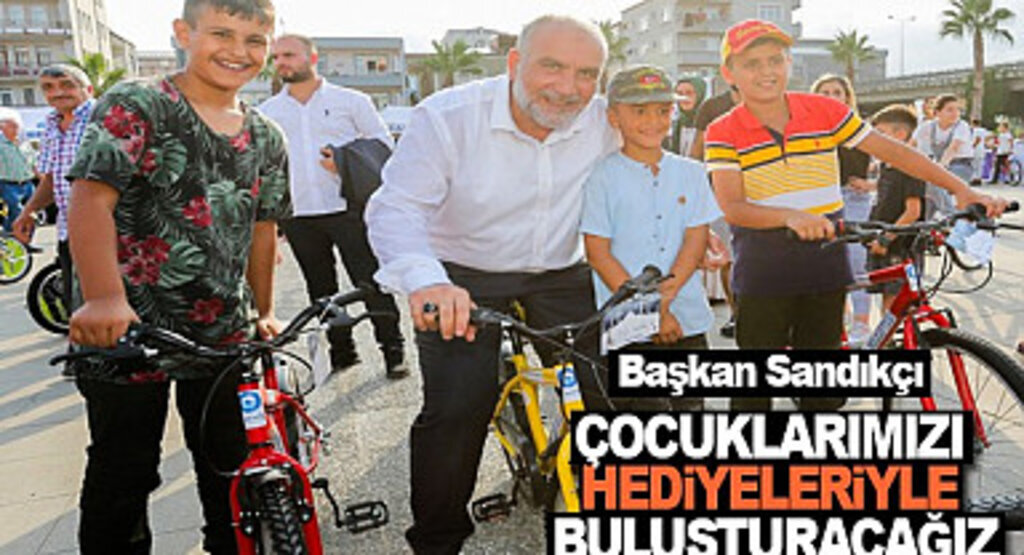 Başkan Sandıkçı: Çocuklarımızı hediyeleriyle buluşturacağız 