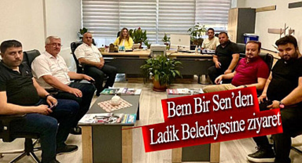 BemBirSen'den Ladik Belediyesi'ne ziyaret