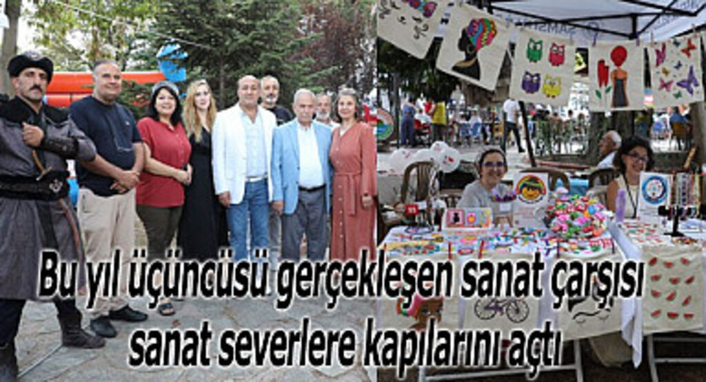 Bu yıl üçüncüsü gerçekleşen sanat çarşısı sanatseverlere kapılarını açtı