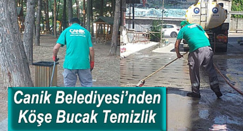 Canik Belediyesi’nden Köşe Bucak Temizlik 
