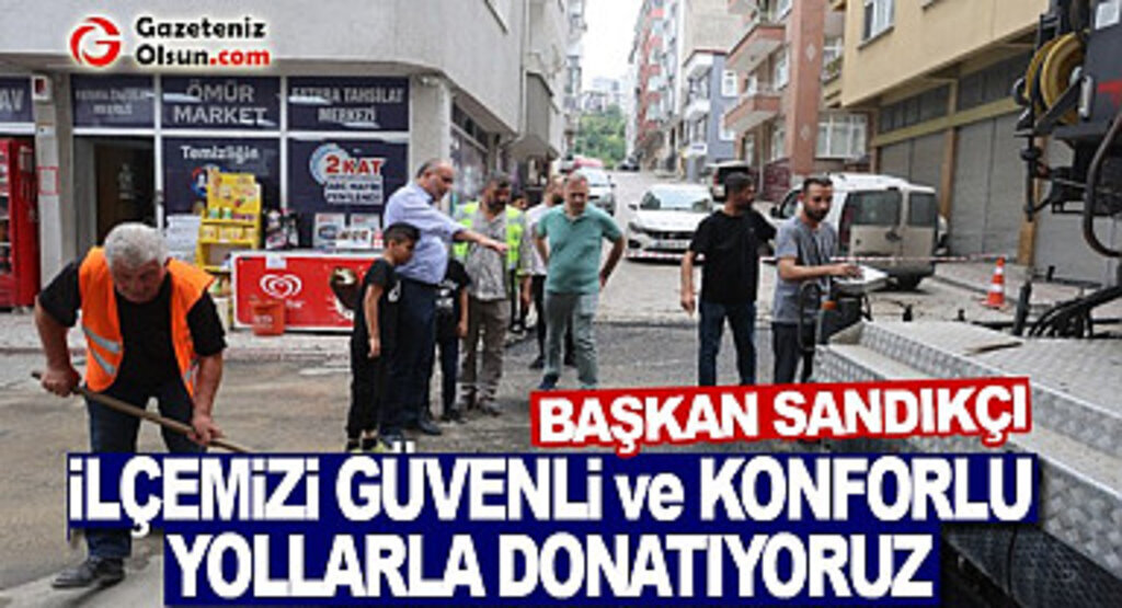 Canik güvenli ve konforlu yollara kavuşmaya devam ediyor