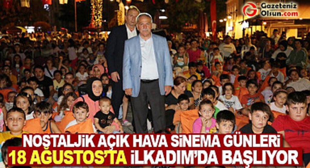 İlkadım Belediyesi 4.Açık Hava Film Festivalini Başlatıyor