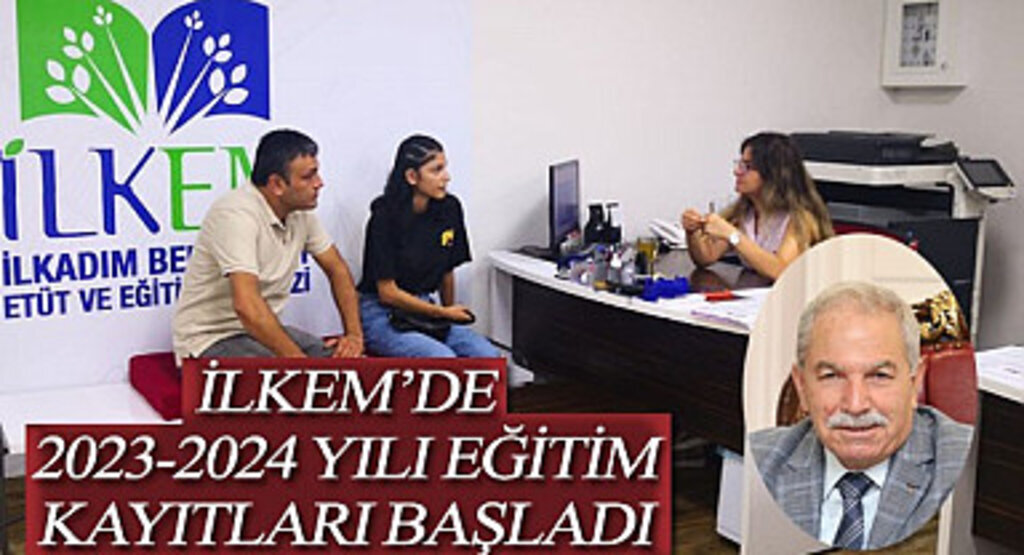 İlkem'de 2023-2024 Yılı eğitim kayıtları başladı