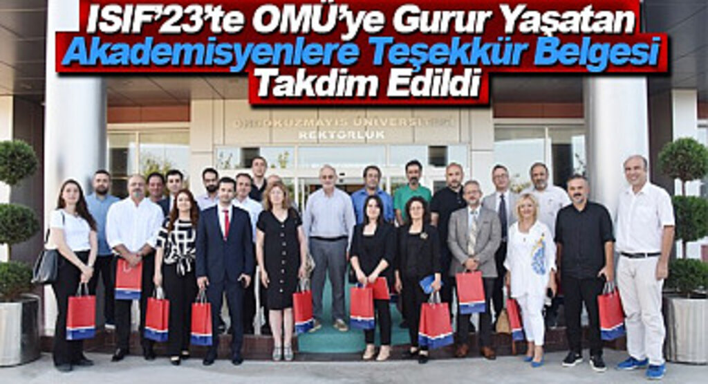 ISIF’23’te OMÜ’ye Gurur Yaşatan Akademisyenlere Teşekkür Belgesi Takdim Edildi