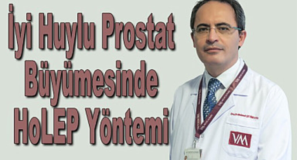 İyi Huylu Prostat Büyümesinde HoLEP Yöntemi