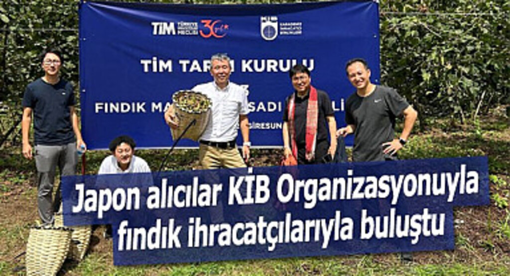 Japon alıcılar KİB Organizasyonuyla fındık ihracatçılarıyla buluştu