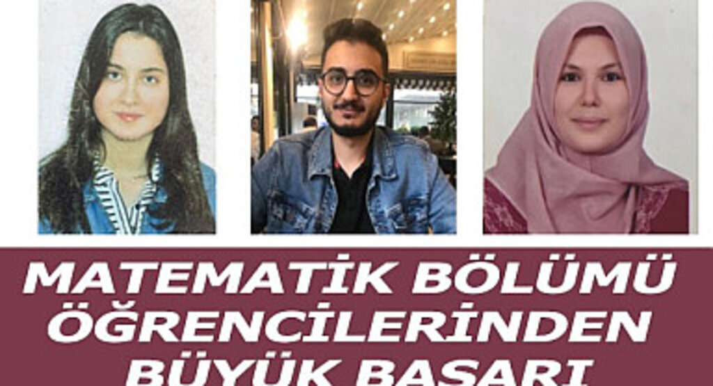 Matematik bölümü öğrencilerinden büyük başarı