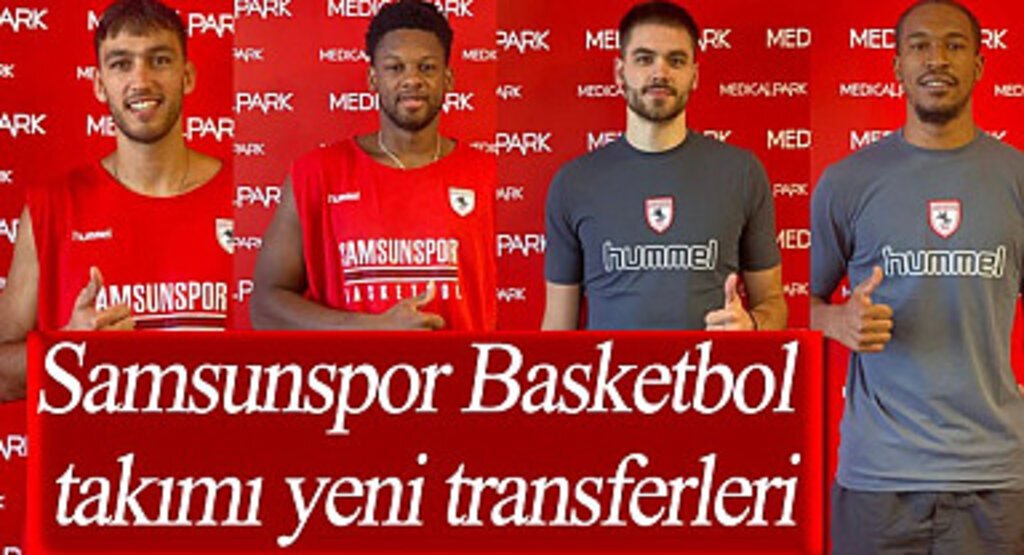 Samsunspor Basketbol takımı yeni transferleri
