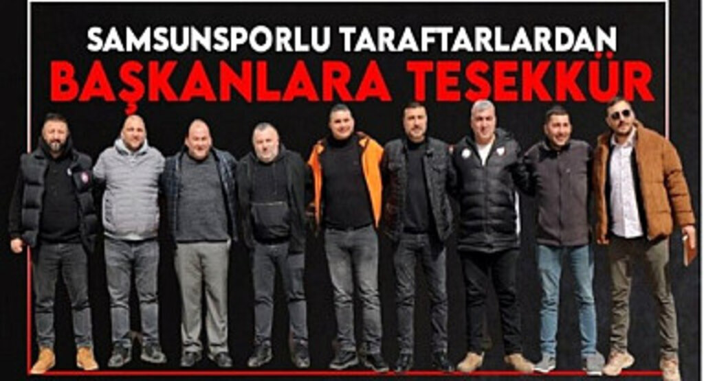 Samsunsporlu taraftarlardan başkanlara ulaşım desteği teşekkürü