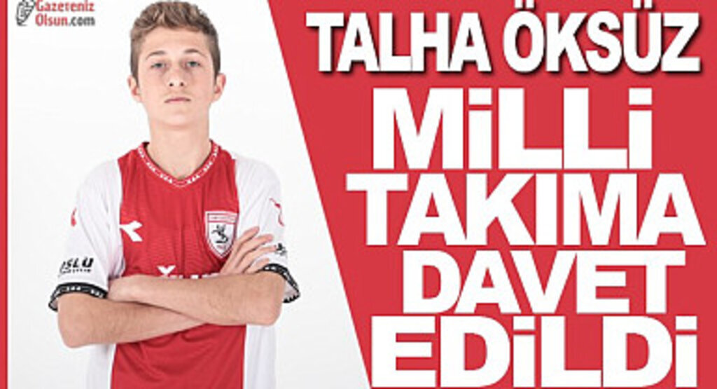 Talha Öksüz Milli Takıma Davet Edildi