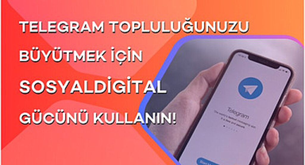 Telegram Topluluğunuzu Büyütmek için SosyalDigital Gücünü Kullanın!