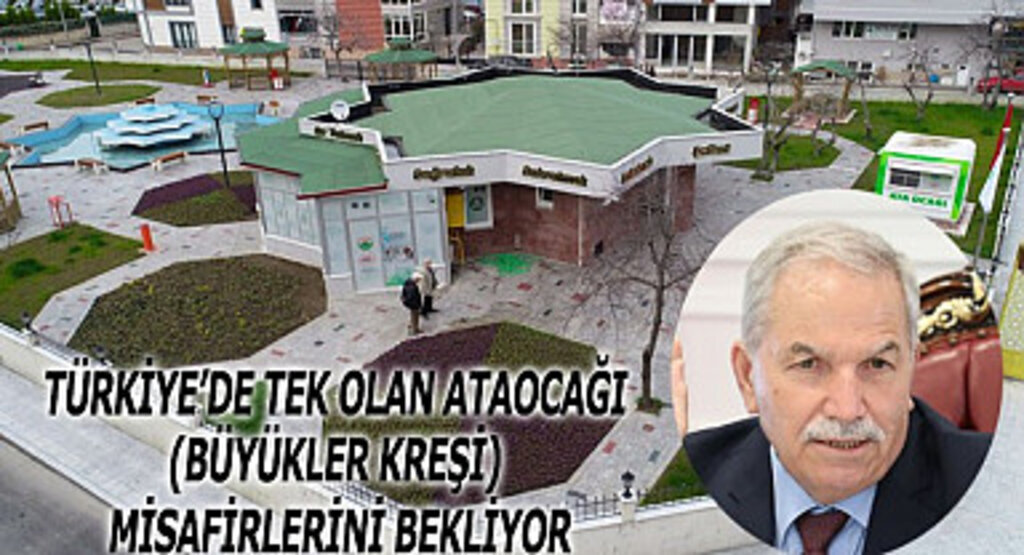 Türkiye'de tek olan Ataocağı (büyükler kreşi) misafirlerini bekliyor