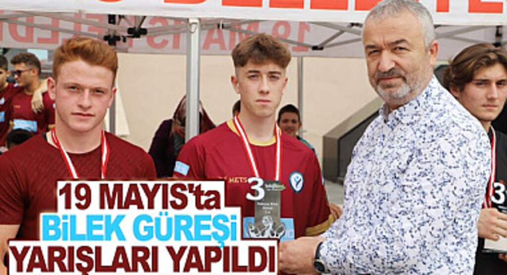 19 Mayıs’ta Bilek Güreşi Yarışları Yapıldı