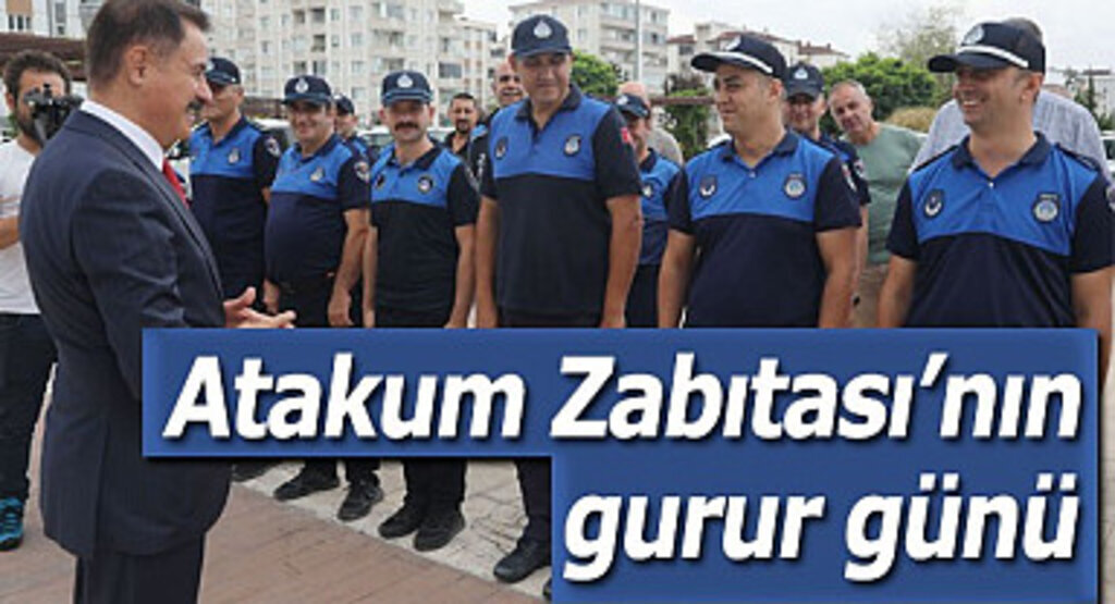 Atakum Zabıtası’nın gurur günü