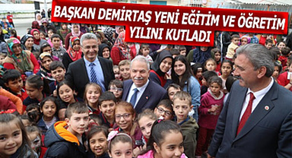 Başkan Demirtaş yeni eğitim ve öğretim yılını kutladı