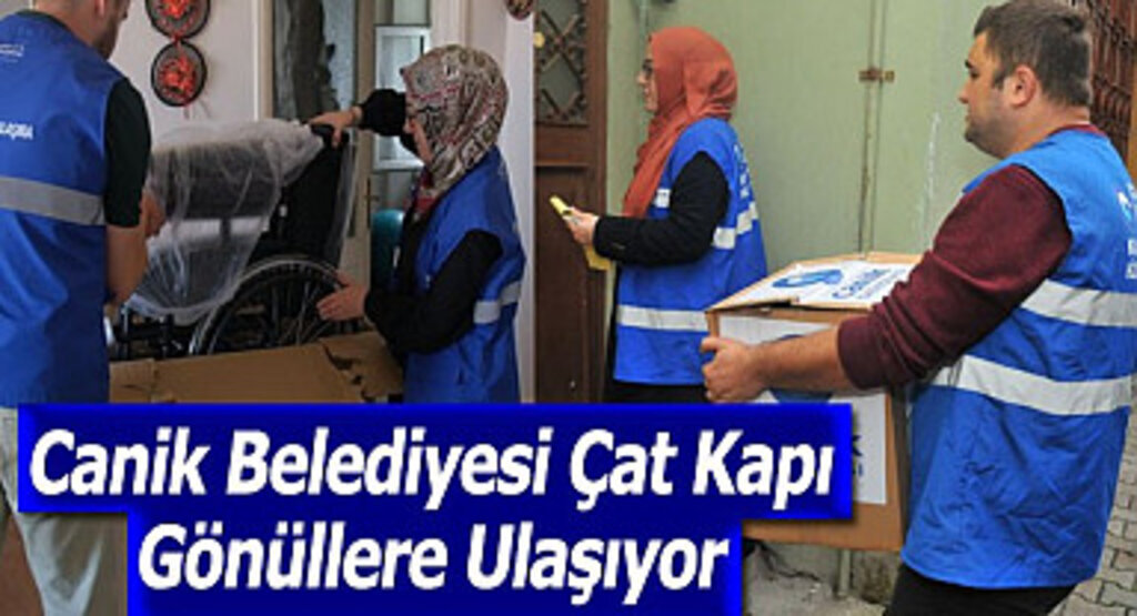 Canik Belediyesi Çat Kapı Gönüllere Ulaşıyor 