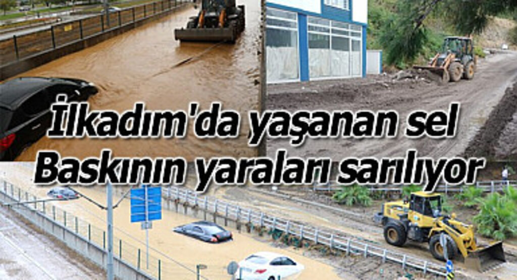 İlkadım'da yaşanan sel baskının yaraları sarılıyor