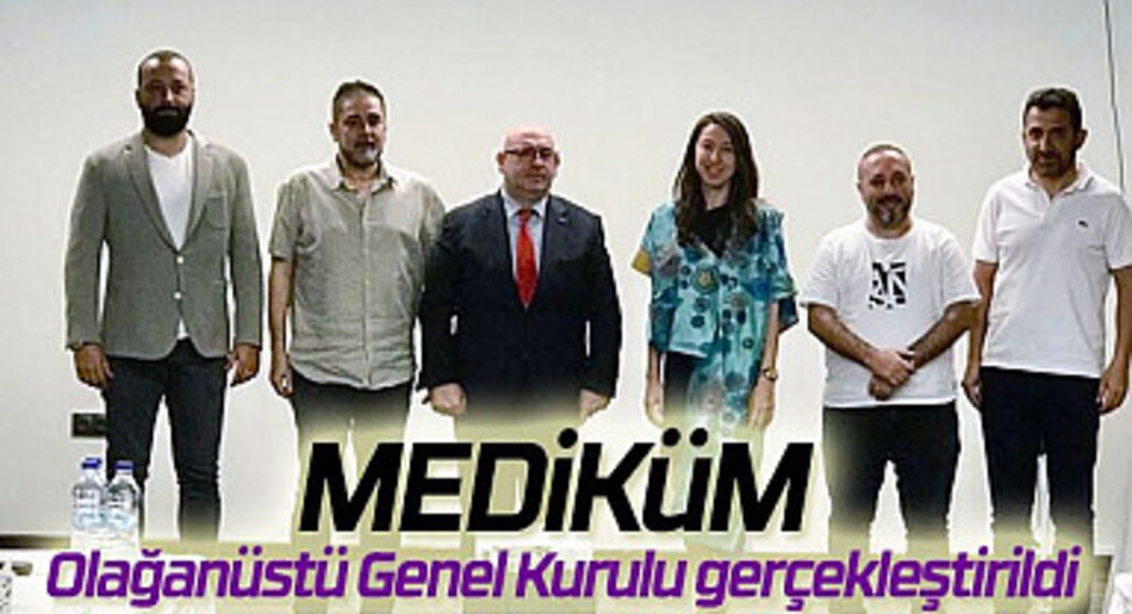 MEDİKÜM Olağanüstü Genel Kurulu gerçekleştirildi
