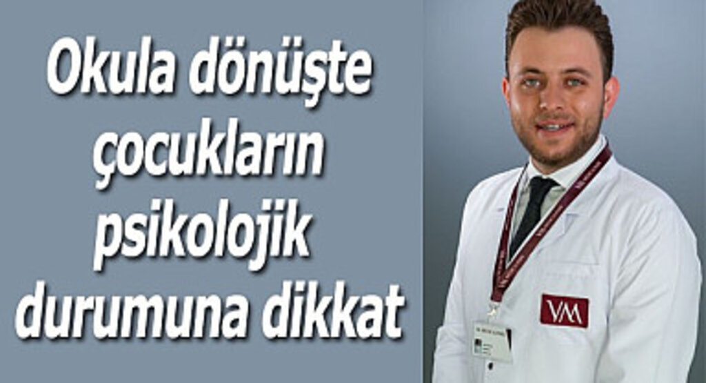 Okula dönüşte çocukların psikolojik durumuna dikkat