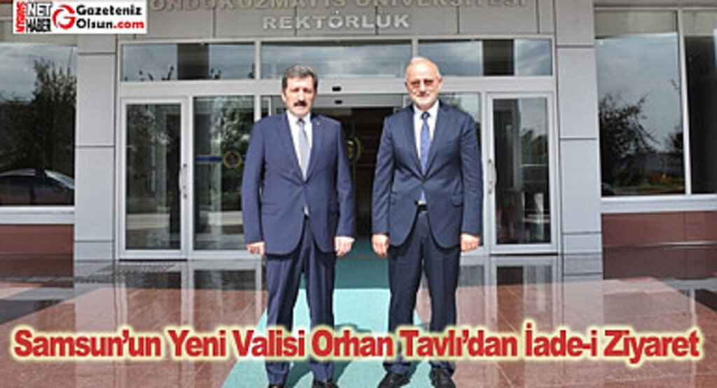 Samsun’un Yeni Valisi Orhan Tavlı’dan İadei Ziyaret