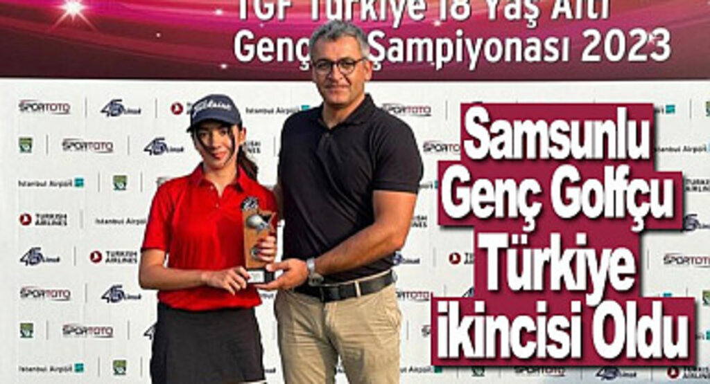 Samsunlu Genç Golfçu Türkiye İkincisi Oldu