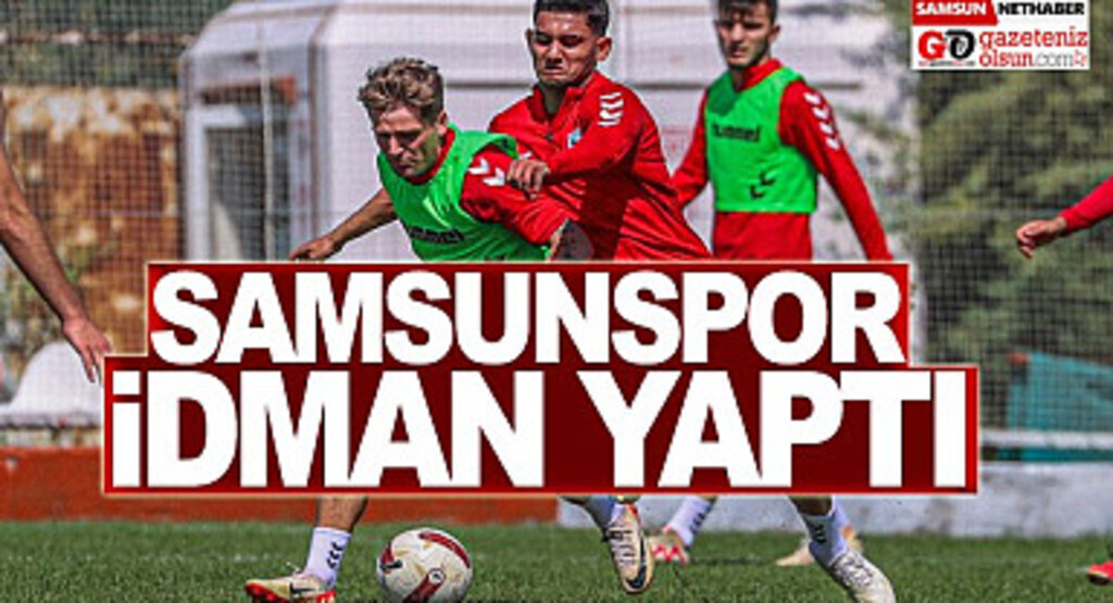 Samsunspor Galatasaray Maçına Hazırlanıyor