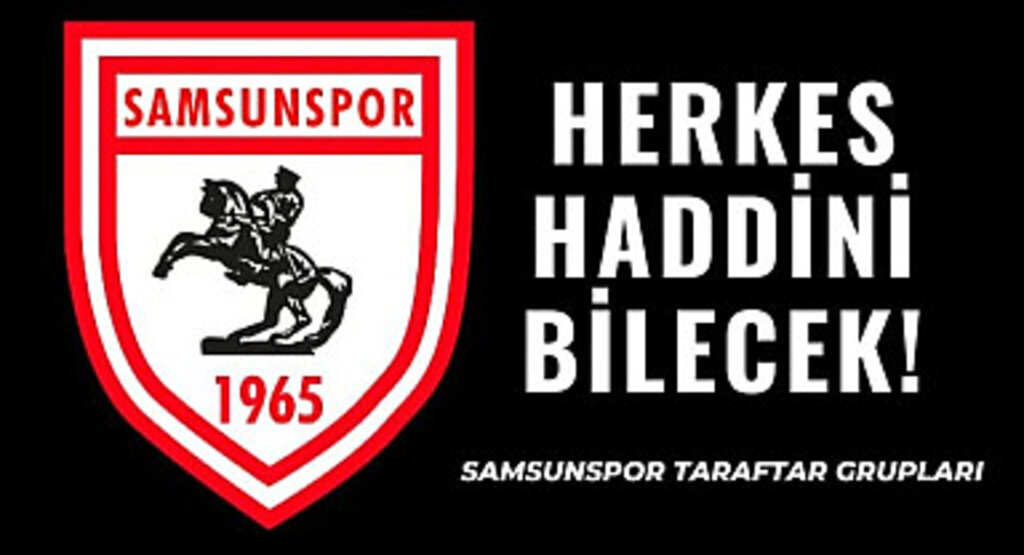 Samsunspor Taraftar Grupları: Herkes haddini bilecek