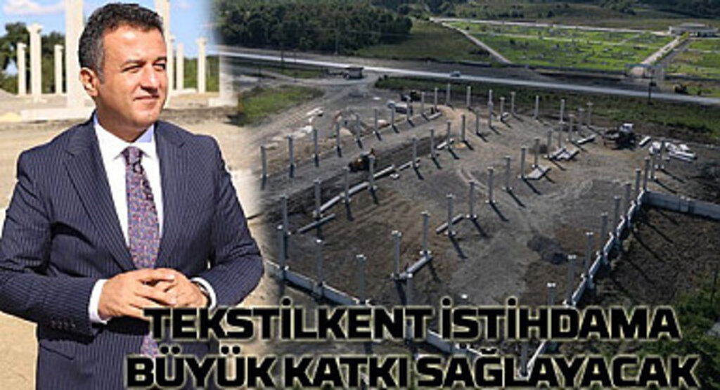 Tekstilkent istihdama büyük katkı sağlayacak