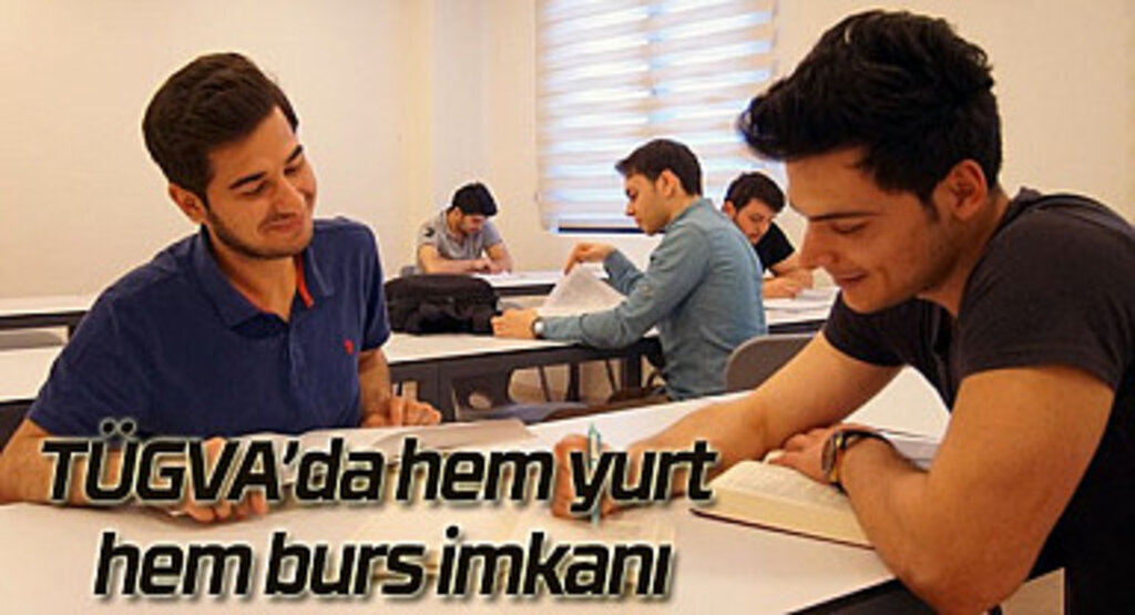 TÜGVA’da hem yurt hem burs imkanı