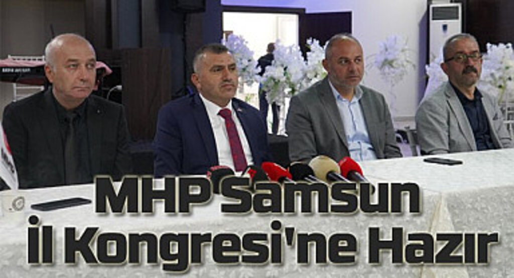 Başkan Mucur MHP Samsun İl Kongresi öncesi basın ile buluştu