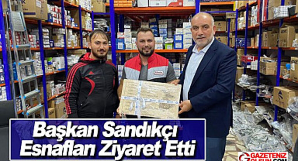 Başkan Sandıkçı Esnafları Ziyaret Etti