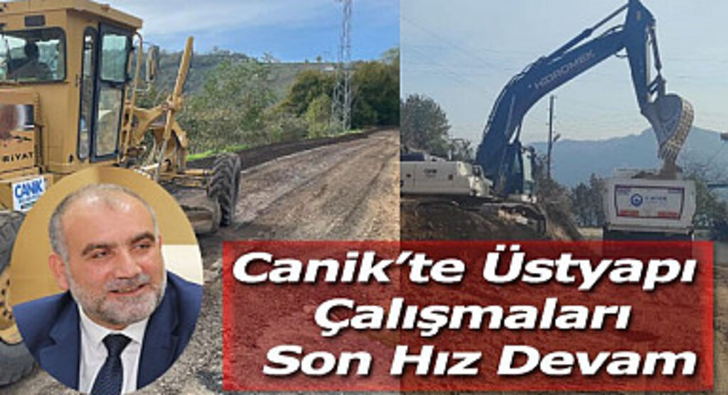 Canik'te Üstyapı Çalışmaları Son Hız Devam