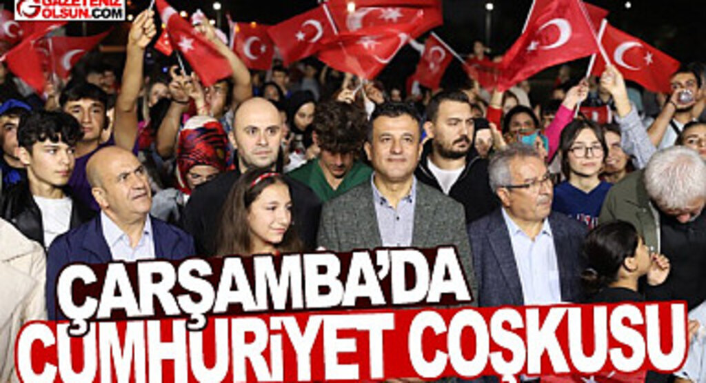 Çarşamba'da Cumhuriyet Coşkusu