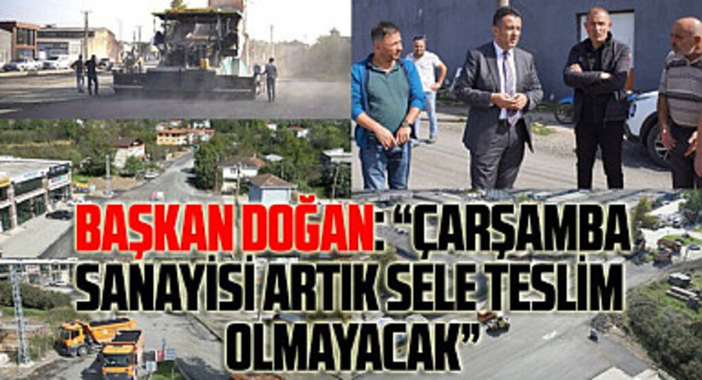Çarşamba Sanayisi artık sele teslim olmayacak