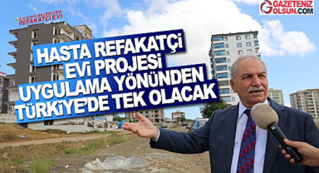Hasta Refakatçi Evi Projesi Uygulama Yönünden Türkiye'de Tek Olacak